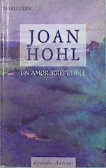 Un amor irrepetible | 137791 | Hohl, Joan