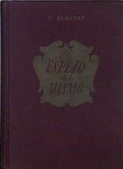 EL ESPEJO DE TI MISMO. Juego psicológico y de sociedad para conocer nuestro propio carácter y de nue | 145878 | S Klauser