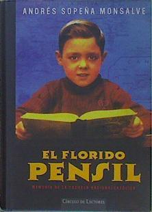 El florido pensil: memoria de la escuela nacionalcatólica | 115430 | Sopeña Monsalve, Andrés