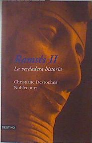 Ramsés II la verdadera historia | 120370 | Desroches Noblecourt, Christiane