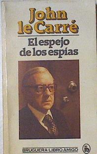 El Espejo de los espias | 123812 | Le Carré, John