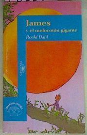 James Y El Melocoton Gigante | 26821 | Dahl Roald