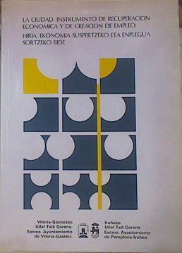 Ciudad instrumento de recuperación económica y de creación de empleo | 154517 | González Aznar, Jorge