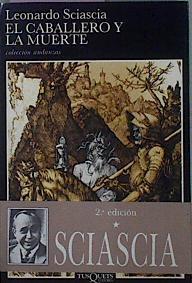 El Caballero Y La Muerte | 1699 | Sciascia Leonardo