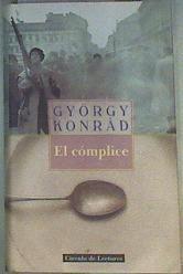 El cómplice | 159533 | Konrad, Gyorgy/Szel, Elisabeth