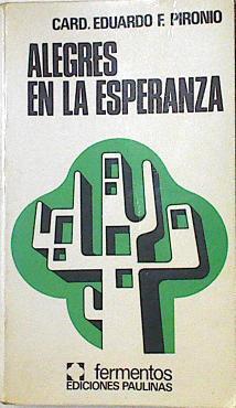 Alegres en la esperanza | 126540 | Pironio, Eduardo F.. Cardenal