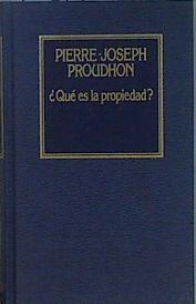 Qué es la propiedad? | 74319 | Proudhon, Pierre-Joseph