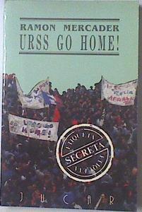 URSS go home | 119250 | Mercader, Ramón