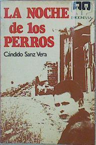 La Noche De Los Perros | 62467 | Sanz Vera Cándido