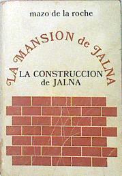 La Mansion De Jalna 1 La Construccion De Jalna | 12618 | La Roche Mazo De