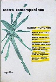 Teatro húngaro | 77896 | Herczeg, Ferenc/Molnar, Ferenc/Moricz, Zsigmond/Zilany, Lajos/Tamasi, Aron/Nemeth, Laszlo