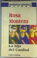 La hija del caníbal | 162527 | Montero, Rosa