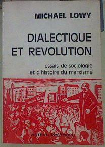 Dialectique et revolution. Essais de sociologie et d´histoire du marxisme | 154478 | Lowy, Michael