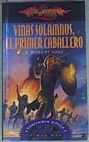 Vinas Solumnus. El primer caballero | 158416 | King, J. Robert