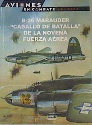 B-26 Marauder Caballo de batalla de la novena fuerza aérea | 164094 | Jerry Scutts