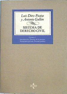 Sistema de Derecho Civil Vol I Introducción. Derecho de la persona. Autonomía Privada. | 140940 | Díez-Picazo, Luis/Gullón, Antonio