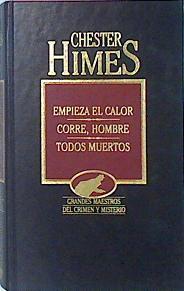 Empieza El Calor Corre Hombre Todos Muertos | 9136 | Himes Chester B