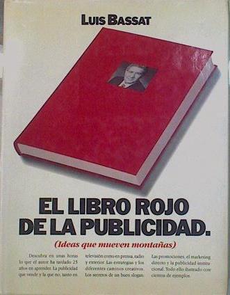 El libro rojo de la publicidad: ideas que mueven montañas | 151147 | Bassat Coen, Luis