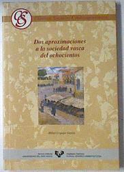 Dos aproximaciones a la sociedad vasca del ochocientos | 119723 | Urquijo Goitia, Mikel