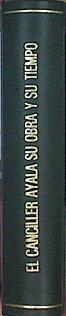 El Canciller Ayala Su Obra Y Su Tiempo 1332-1407 | 44027 | García De Andoain F