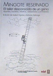 Mingote Reservado El taller desconocido de un genio Apuntes, bocetos, inéditos, censurados, prohibid | 161556 | Isabel Vigiola/Antonio Astorga