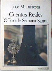 Cuentos reales Oficio de Semana Santa | 138825 | Infiesta Monterde, José Manuel