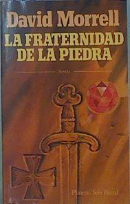 La fraternidad de la piedra | 77610 | Morrell, David