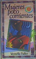 Mujeres poco corrientes | 166196 | Fuller, Vernella