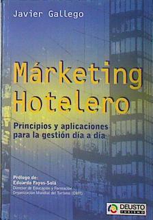 Marketing hotelero: principios y aplicaciones para la gestión día a día | 137857 | Gallego Llorca, Javier