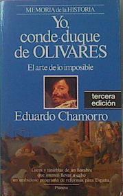 Yo Conde Duque De Olivares El Arte De Lo Imposible | 25503 | Chamorro Turrez Eduardo