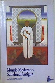 Mundo moderno y sabiduría antigua | 147893 | Desjardins, Arnaud