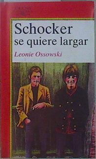 Schocker se quiere largar | 149106 | Ossowski, Leonie