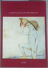 A IMITACION DE PROPERCIO | 157162 | Baena REigal, Jose