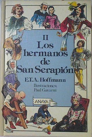 Los hermanos de San Serapión Tomo II | 122406 | Hoffmann, E. T. A./Paul Gavarni ( Ilustraciones)