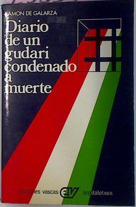 Diario De Un Gudari Condenado A Muerte | 25833 | Galarza Ramon De