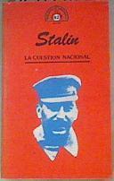 La Cuestión nacional | 159478 | Stalin, José (Iosiv Vissarionovich Dzhugashvili)