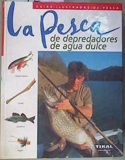 La pesca de depredadores de agua dulce | 161861 | Durantel, P.