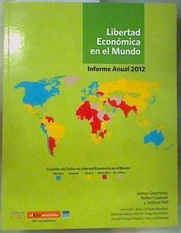 Liberta Económica en el Mundo : Informe Anual 2012 | 161235 | James Gwartney, Robert Lawson/Joshua  Hall