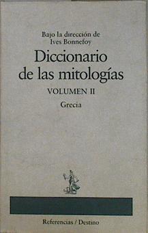 Diccionario de mitologías Volumen II Grecia | 145290 | Bajo la direccion de Yves Bonnefoy