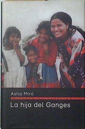 La hija del Ganges: la historia de una adopción | 126665 | Miro Vega, Asha