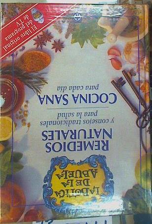 La Botica de la abuela.Remedios naturales y consejos tradicionales para la salud. Cocina sana para c | 144067 | vv.aa.