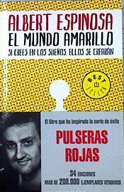 El mundo amarillo : si crees en los sueños, ellos se crearán | 136802 | Espinosa Puig, Albert