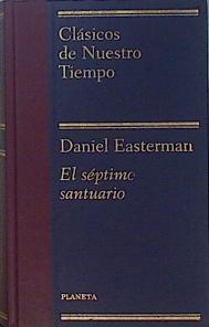 El séptimo santuario | 150439 | Easterman, Daniel