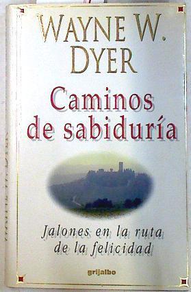 Caminos de sabiduría | 71269 | Dyer, Wayne W.