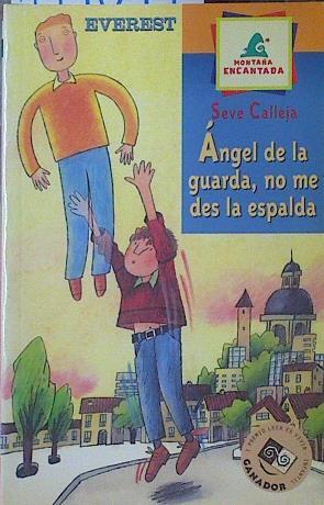 Ángel de la guarda, no me des la espalda | 119044 | Calleja Pérez, Seve