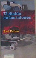 El diablo en los talones | 166484 | Pellón Martín, José Luis