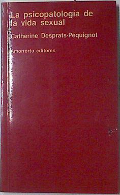 La psicologia de la vida sexual | 123406 | Catherine Desprats Péquignot