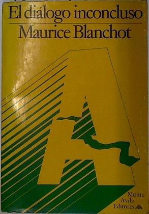 El Dialogo Inconcluso | 128874 | Blanchot, Maurice