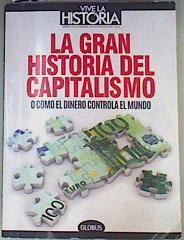 La gran historia de capitalismo o cómo el dinero controla el mundo | 162138 | Francesca Prince/Pablo Nogueras