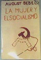 La mujer y el socialismo | 162216 | Bebel, August